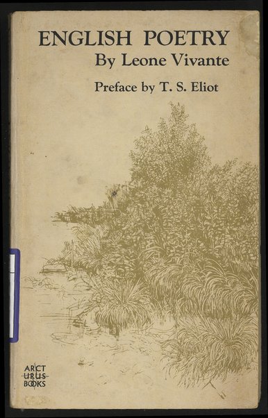 English poetry : and its contribution to the knowledge of a creative principle / Leone Vivante ; with a preface by T. S. Eliot