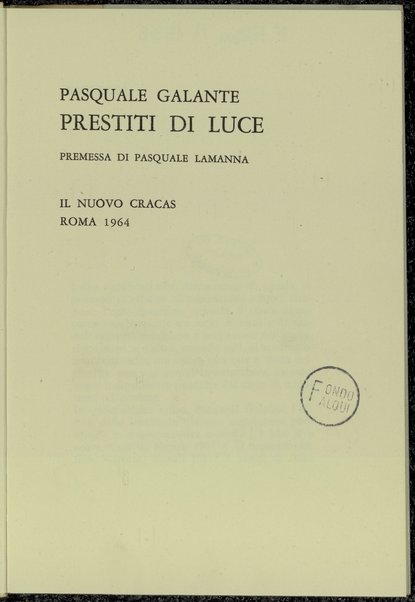 Prestiti di luce / Pasquale Galante ; premessa di Pasquale Lamanna