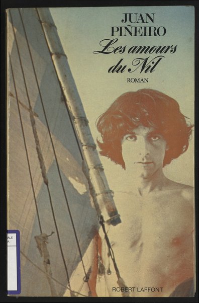 Les amours du Nil : roman / Juan PiÃ±eiro