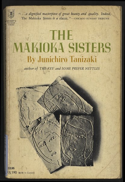 The Makioka sisters / JunichirÅ Tanizaki ; translated from the Japanese by Edward G. Seidensticker