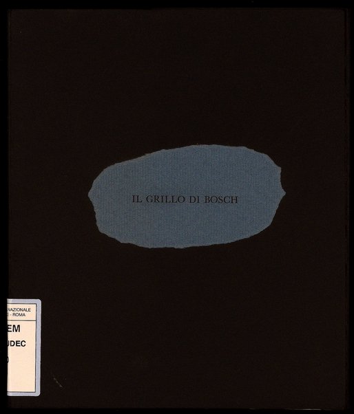 Il grillo di Bosch / [disegni di] Cosimo Budetta ; [versi di] Luigi De Luca