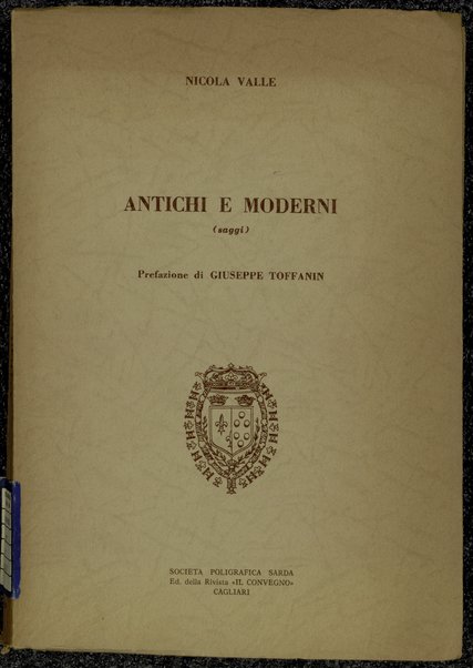 Antichi e moderni : saggi / Nicola Valle ; prefazione di Giuseppe Toffanin