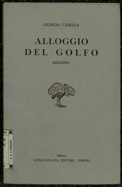 Alloggio del golfo : racconto / Giorgio Cabella