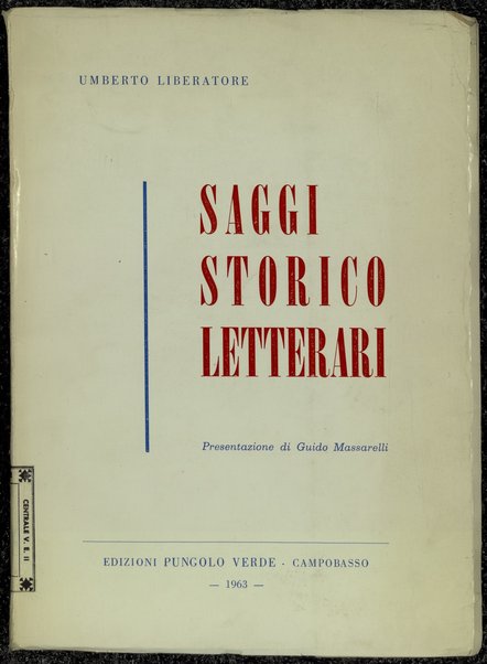 Saggi storico letterari / Umberto Liberatore