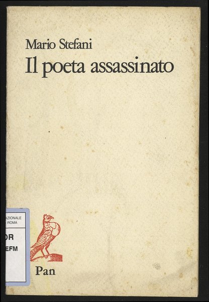 Il poeta assassinato / Mario Stefani ; prefazione di Virgilio Guidi