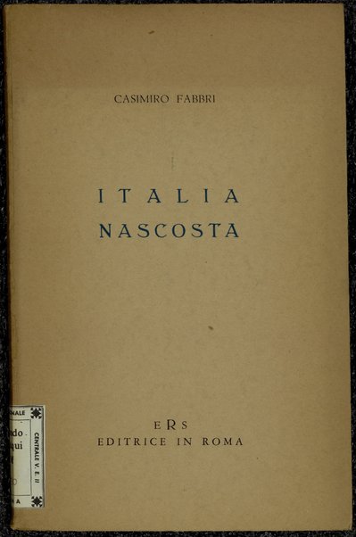 Italia nascosta : 1943-1960 / Casimiro Fabbri