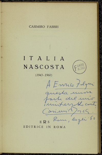 Italia nascosta : 1943-1960 / Casimiro Fabbri