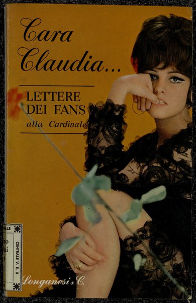 Cara Claudia... : lettere dei fans alla Cardinale / a cura di Giovanni Grazzini