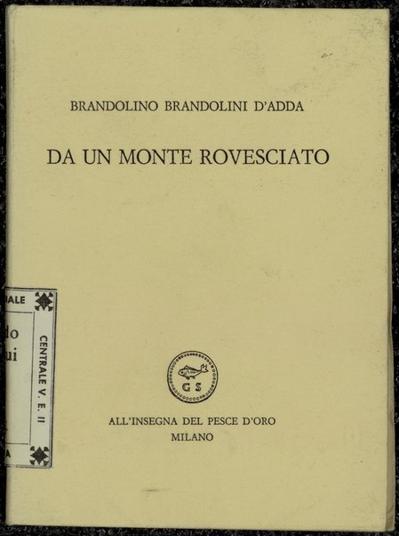 Da un monte rovesciato / Brandolino Brandolini D'Adda