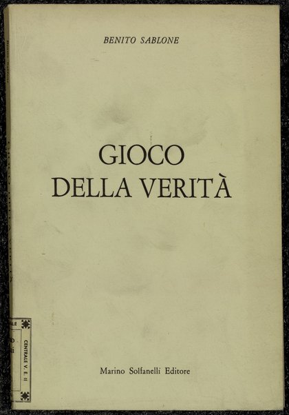 Gioco della veritÃ  / Benito Sablone