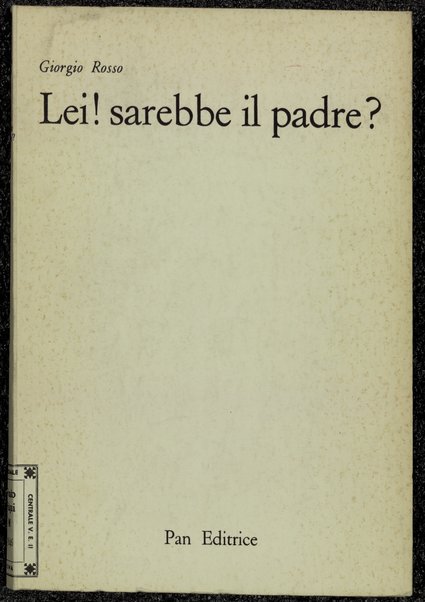 Lei] Sarebbe il padre? / Giorgio Rosso