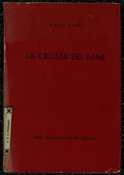 La crosta del pane / Giulio Alessi