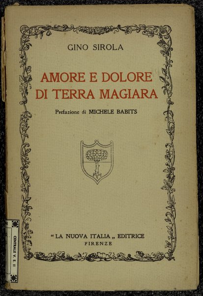 Amore e dolore di terra magiara : [liriche ungheresi] / Gino Sirola ; prefazione di Michele Babits