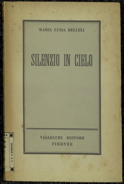 Silenzio in cielo : (1930-1945) / Maria Luisa Belleli