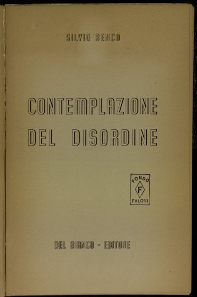 Contemplazione del disordine / Silvio Benco