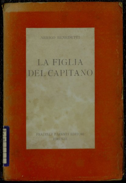 La figlia del capitano / Arrigo Benedetti