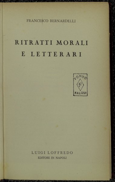 Ritratti morali e letterari / Francesco Bernardelli