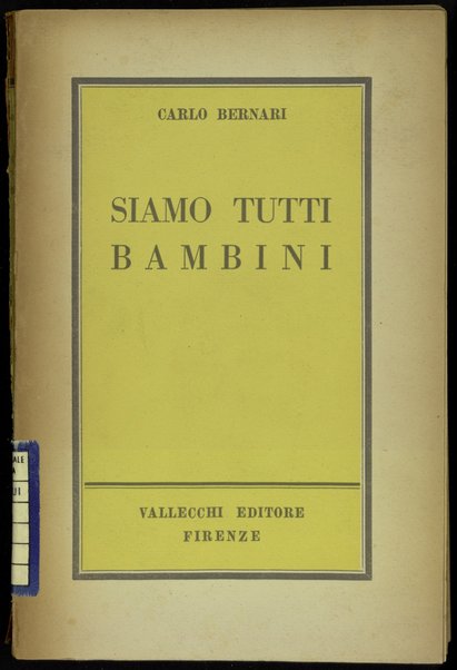 Siamo tutti bambini / Carlo Bernari