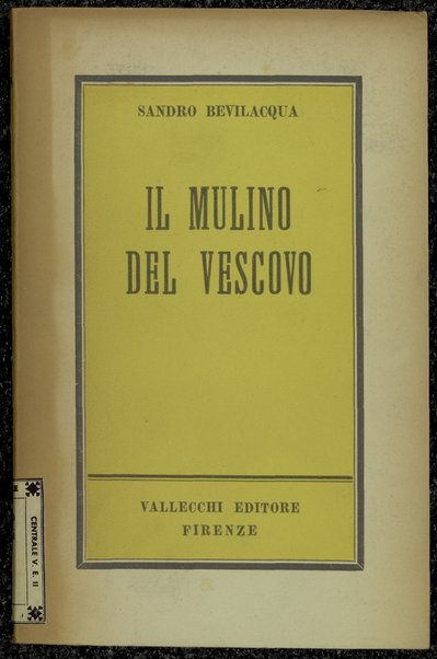 Il mulino del vescovo / Sandro Bevilacqua