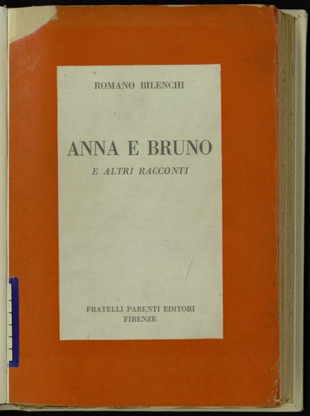 Anna e Bruno e altri racconti / Romano Bilenchi