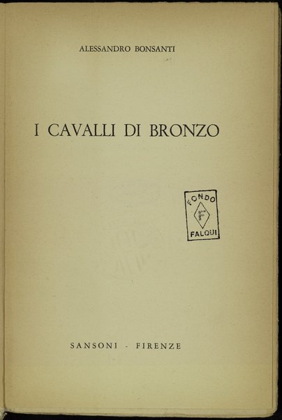 I cavalli di bronzo / Alessandro Bonsanti