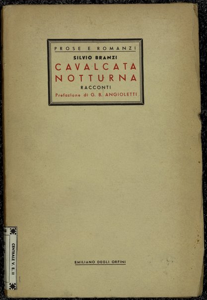 Cavalcata notturna : racconti / Silvio Branzi ; prefazione di G. B. Angioletti