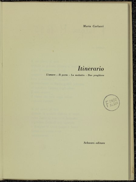 Itinerario : L'amore, Il porto, La malattia, Due preghiere / Maria Carlucci