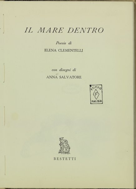 Il mare dentro : poesie / di Elena Clementelli ; con disegni di Anna Salvatore