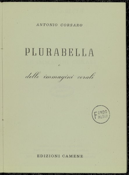 Plurabella, o delle immagini corali / Antonio Corsaro