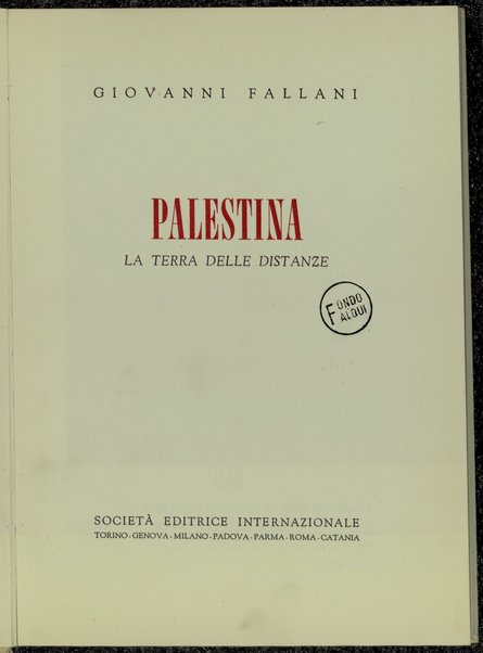 Palestina, la terra delle distanze / Giovanni Fallani