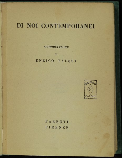 Di noi contemporanei : sforbiciature / di Enrico Falqui