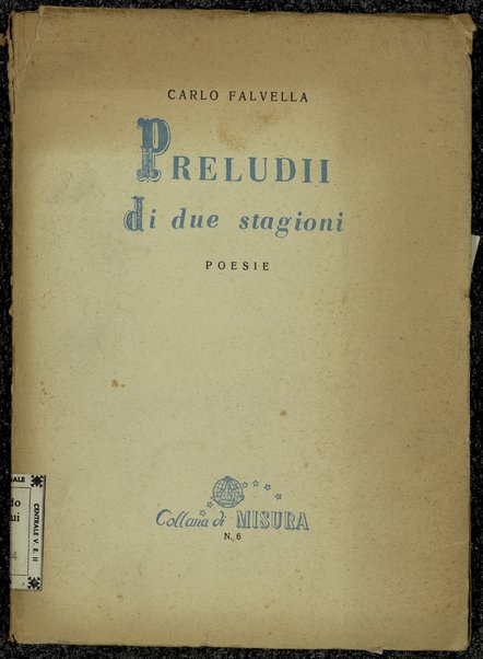 Preludii di due Stagioni : poesie / Carlo Falvella