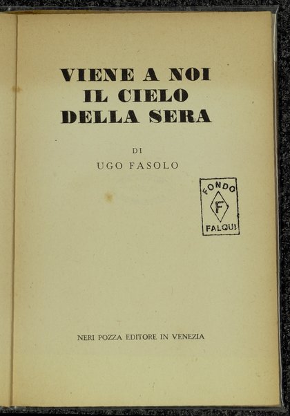 Viene a noi il cielo della sera / di Ugo Fasolo