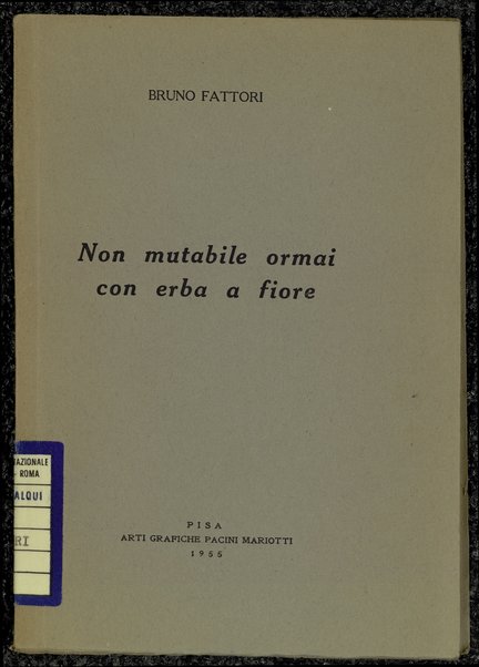 Non mutabile ormai con erba a fiore / Bruno Fattori