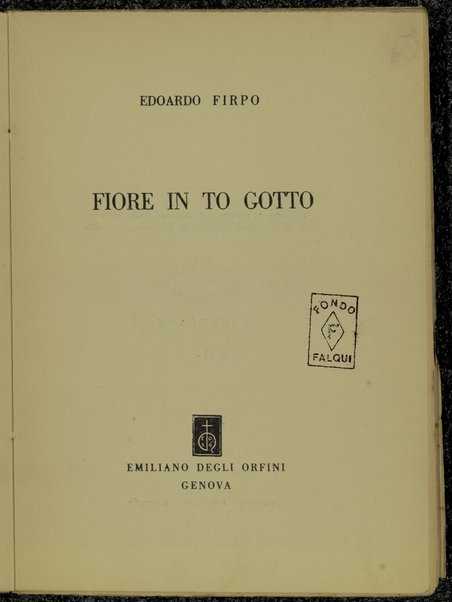 Fiore in to gotto / Edoardo Firpo