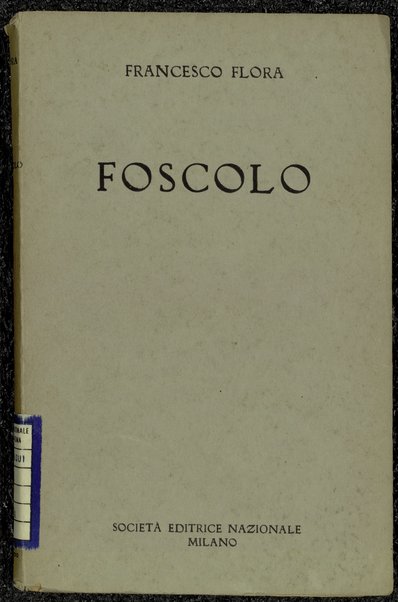 Foscolo / Francesco Flora