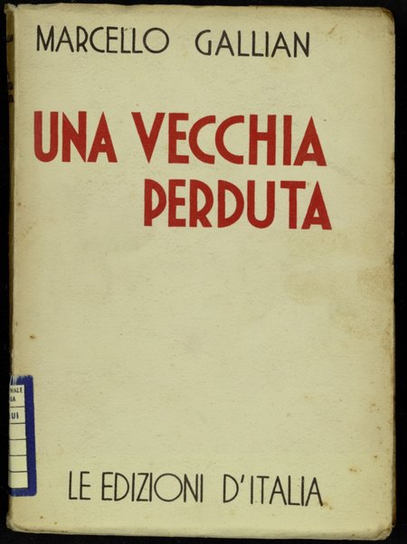 Una vecchia perduta : racconto / Marcello Gallian