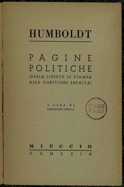 Pagine politiche : dalla libertÃ  di stampa alla questione ebraica / Humboldt ; a cura di Giovanni Necco