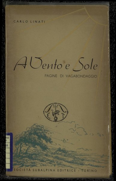 A vento e sole : pagine di vagabondaggio / Carlo Linati