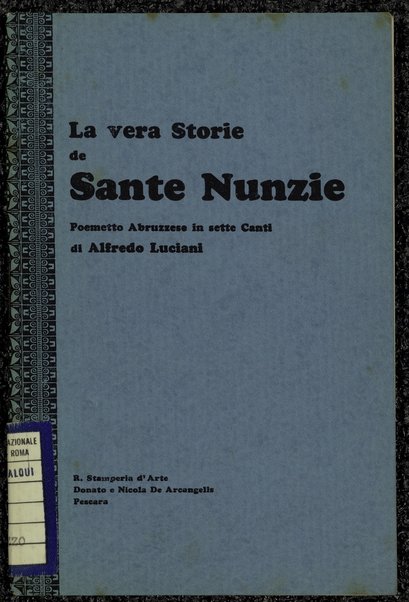 La vera storie de Sante nunzie : Poemetto Abruzzese in Sette canti