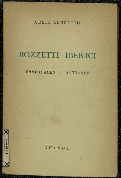 Bozzetti iberici : briosidades e saudades / Adele Luzzatto