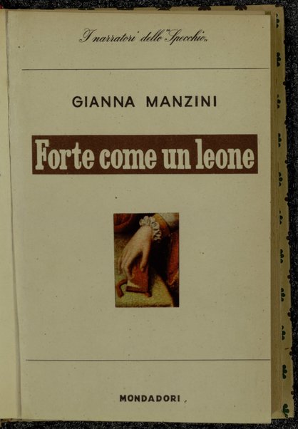 Forte come un leone / Gianna Manzini