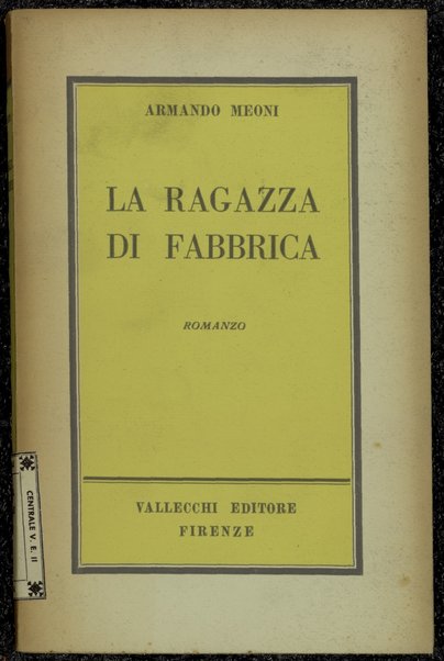 La ragazza di fabbrica : romanzo / Armando Meoni