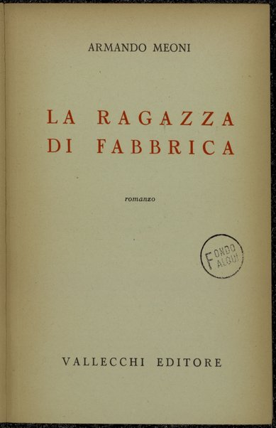 La ragazza di fabbrica : romanzo / Armando Meoni