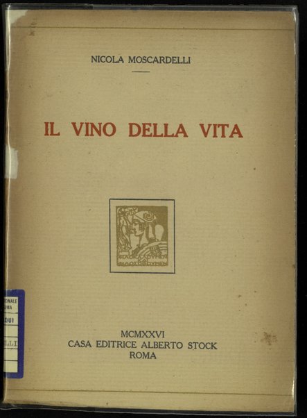 Il vino della vita / Nicola Moscardelli