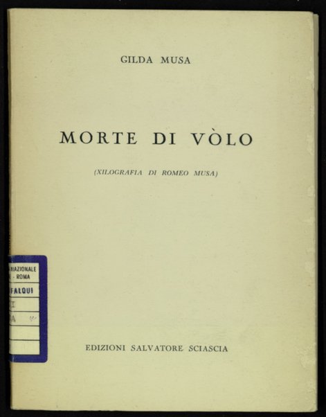 Morte di volo / Gilda Musa ; xilografia di Romeo Musa