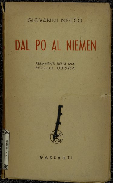 Dal Po al Niemen : frammenti della mia piccola odissea / Giovanni Necco