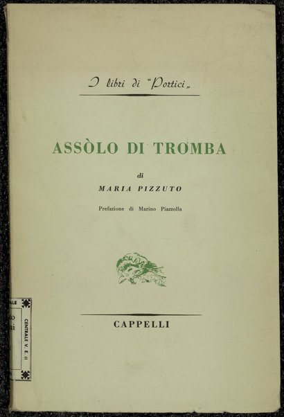 Assolo di tromba / di Maria Pizzuto ; prefazione di Marino Piazzolla ; ï¿½disegni di Giovanni Omiccioliï¿½