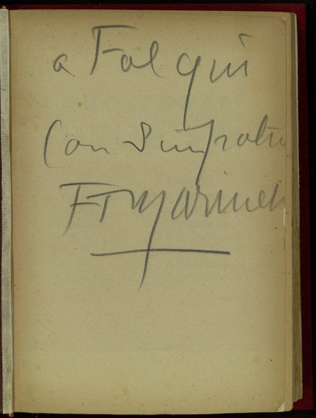 I nuovi poeti futuristi : L. Catrizzi, S. Cremonesi, E. Dolfi, Escodame, Farfa, Fillia, Folicaldi, G. Gerbino, G. Guatteri, E. Mainardi, A. Maino, O. Marchesi, F. T. Marinetti, G. Sanzin, C. Simonetti, A. Vianello / F. T. Marinetti presenta