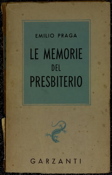 Le memorie del presbiterio : romanzo / Emilio Praga ; con un saggio introduttivo di Ezio Colombo